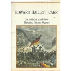 LOS EXILIADOS ROMÁNTICOS (BAKUNIN, HERZEN, OGAREV)