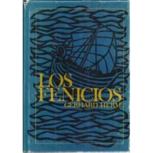 LOS FENICIOS. El imperio de la púrpura en la antigüedad