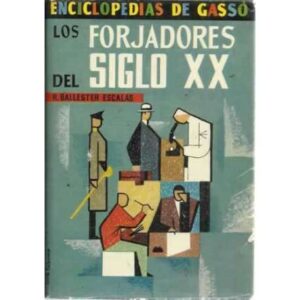 LOS FORJADORES DEL SIGLO XX