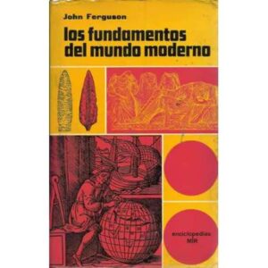 Los fundamentos del mundo moderno