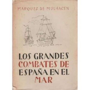 Los grades combates de España en el mar
