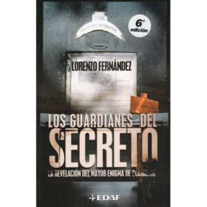 Los guardianes del secreto. La revelación del mayor enigma de Occidente