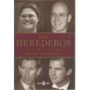Los herederos. Todos los Reyes del Siglo XXI