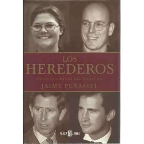 Los herederos. Todos los Reyes del Siglo XXI