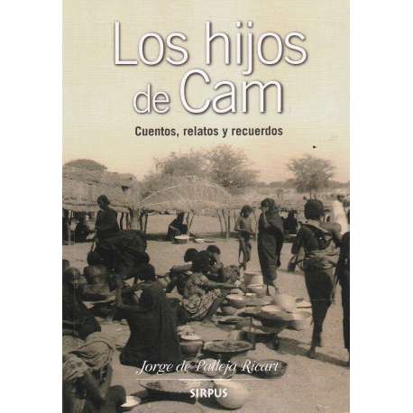 Los hijos de Cam. Cuentos, relatos y recuerdos