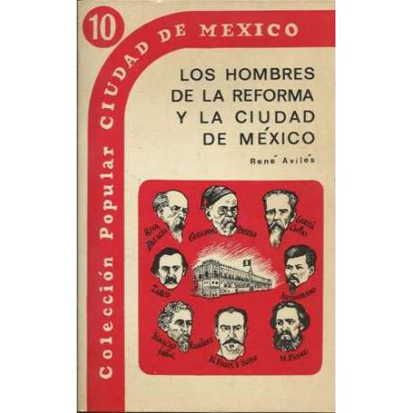 Los hombres de la reforma y la ciudad de México