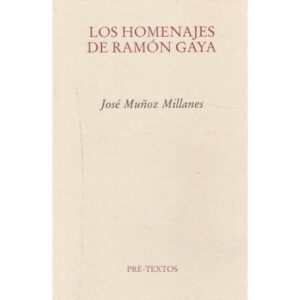 Los homenajes de Ramón Gaya