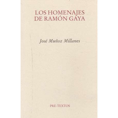 Los homenajes de Ramón Gaya