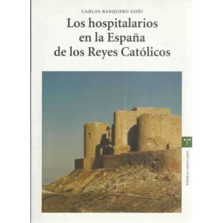 Los hospitalarios en la España de los Reyes Católicos