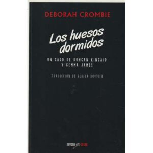 Los huesos dormidos. Un caso de Duncan Kincaid y Gemma James
