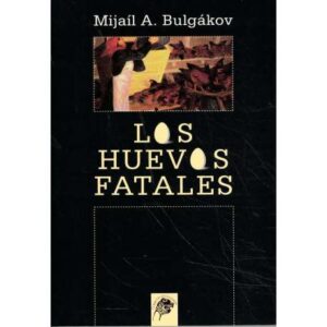 Los huevos fatales