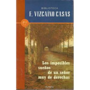 Los imposibles sueños de un señor muy de derechas