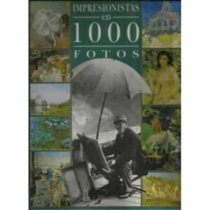 Los impresionistas en 1000 fotos