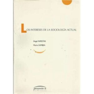 Los intereses de la sociología actual