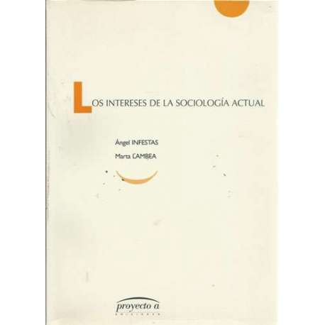 Los intereses de la sociología actual
