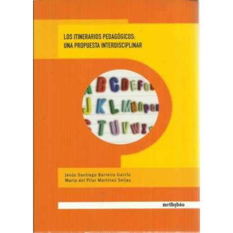 Los itinenarios pedagógicos: una propuesta interdisciplinar