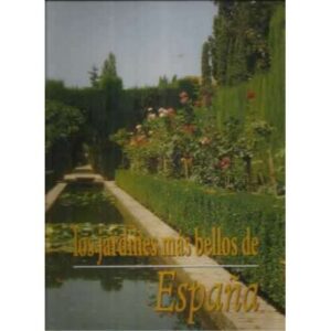 LOS JARDINES MÁS BELLOS DE ESPAÑA