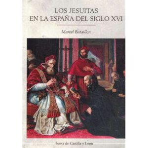 Los Jesuitas en la España del Siglo XVI