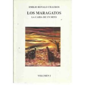 Los maragatos. Volumen I: La caída de un mito