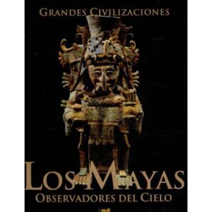 Los Mayas. Observadores del cielo