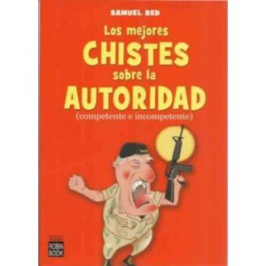 Los mejores chistes sobre la autoridad (competente e incompetente)
