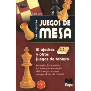 Los mejores juegos de mesa. El ajedrez y otros juegos de tablero
