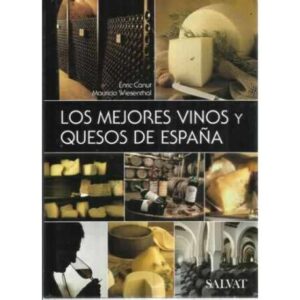 LOS MEJORES VINOS Y QUESOS DE ESPAÑA: -LOS NUEVOS TINTOS ESPAÑOLES. - LOS 100 QUESOS ESPAÑOLES
