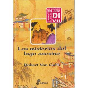 Los misterios del lago asesino. Tres nuevos casos del juez Di