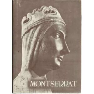 Los Monumentos Cardinales de España, IX: Montserrat