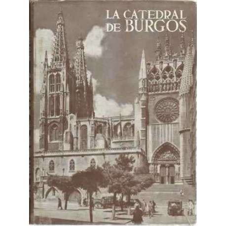 LOS MONUMENTOS CARDINALES DE ESPAÑA, VIII: LA CATEDRAL DE BURGOS