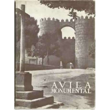 LOS MONUMENTOS CARDINALES DE ESPAÑA, XIV: ÁVILA MONUMENTAL