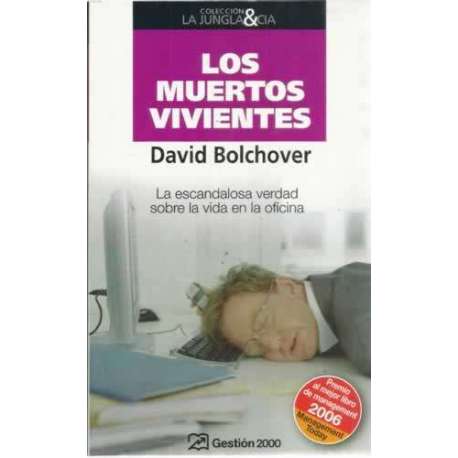 Los muertos vivientes. La escandalosa verdad sobre la vida en la oficina