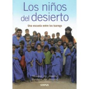 Los niños del desierto. Una escuela entre los tuaregs