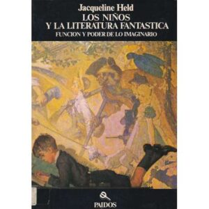 Los niños y la literatura fantástica. Función y poder de lo imaginario