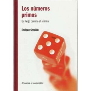 Los números primos. Un largo camino al infinito