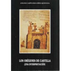 Los orígenes de Castilla (Una interpretación)