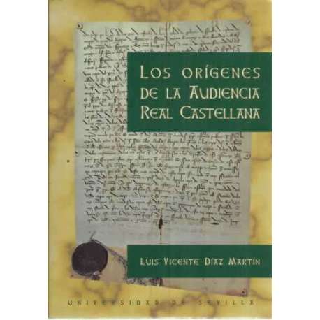 LOS ORÍGENES DE LA AUDIENCIA REAL CASTELLANA