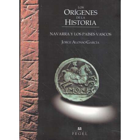 Los orígenes de la Historia. Navarra y los Países Vascos