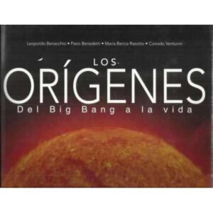 Los orígenes del Big Bang a la vida