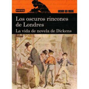 Los oscuros rincones de Londres. La vida de novela de Dickens