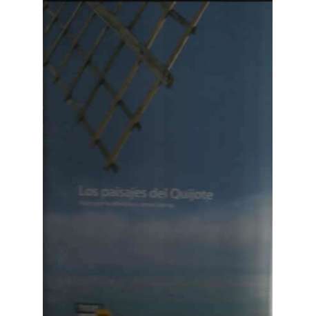 LOS PAISAJES DEL QUIJOTE. Viaje por la mancha y otras tierras