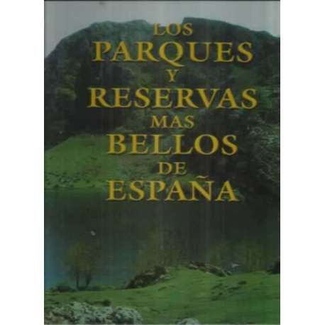 LOS PARQUES Y RESERVAS MÁS BELLOS DE ESPAÑA