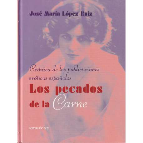 Los pecados de la carne. Crónica de las publicaciones eróticas españolas