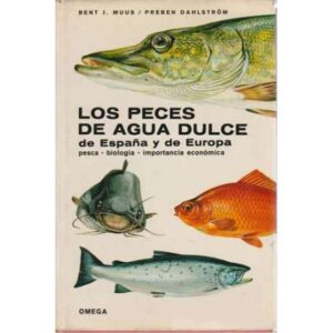 Los peces de agua dulce de España y de Europa