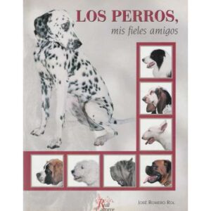 Los perros, mis fieles amigos