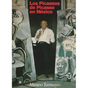Los Picassos de Picasso en México
