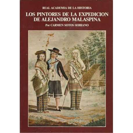 Los pinores de la expedición de Alejandro Malaspina. 2 tomos