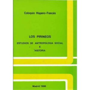 Los pirineos. Estudios de antropologia social e historia