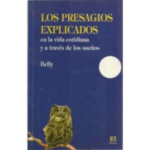 Los presagios explicados en la vida cotidiana y a través de los sueños
