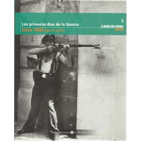 Los primeros días de la Guerra. Julio 1936 (del 21 al 31)